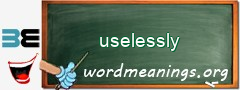 WordMeaning blackboard for uselessly